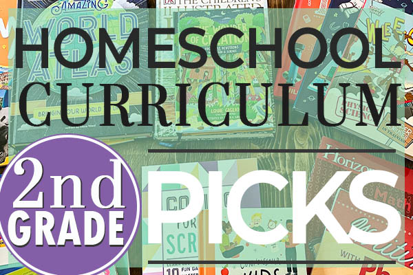 2nd Grade Homeschool Curriculum Picks