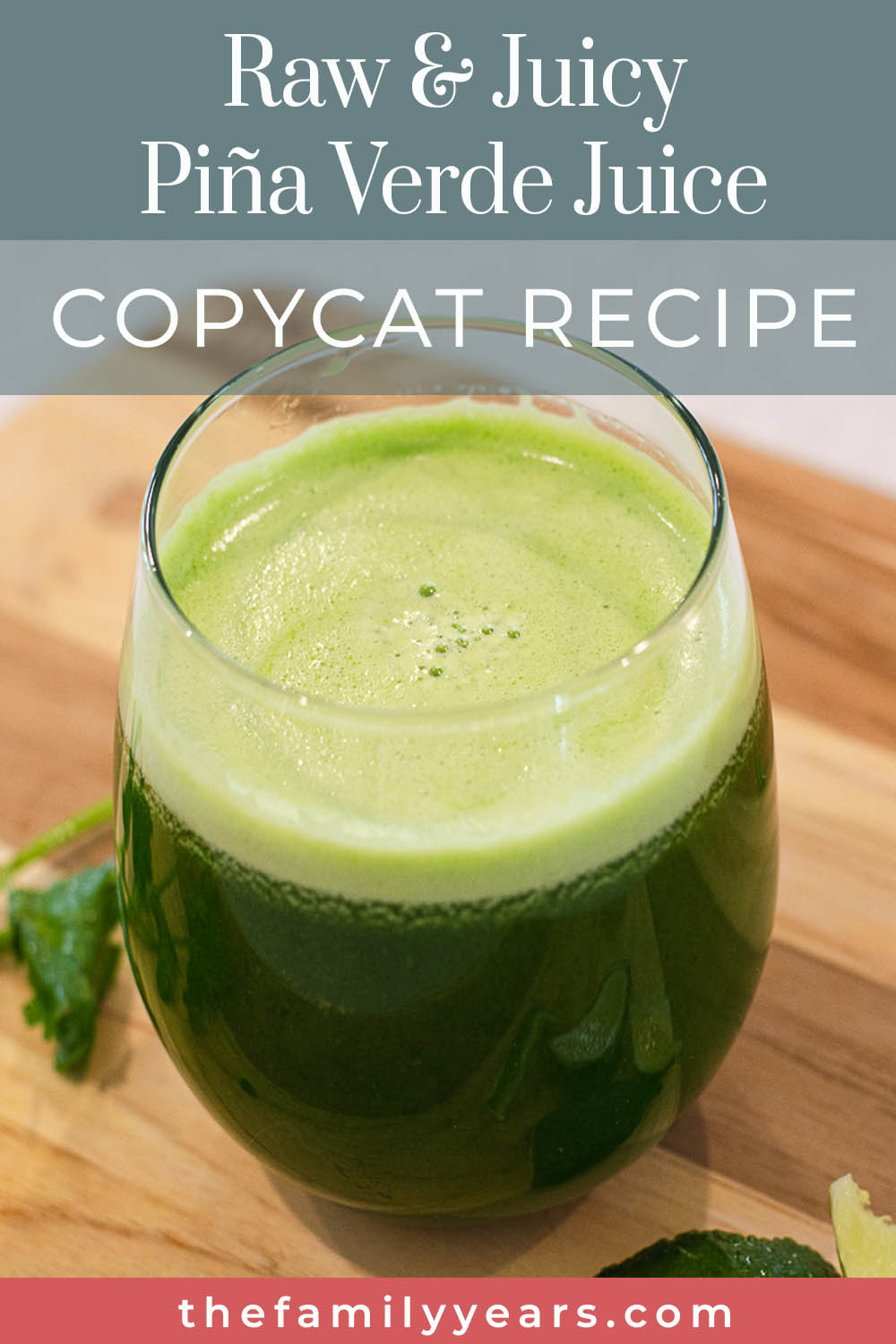 Raw and Juicy Piña Verde Copycat Recipe - The Family Years